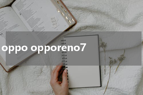 oppo opporeno7